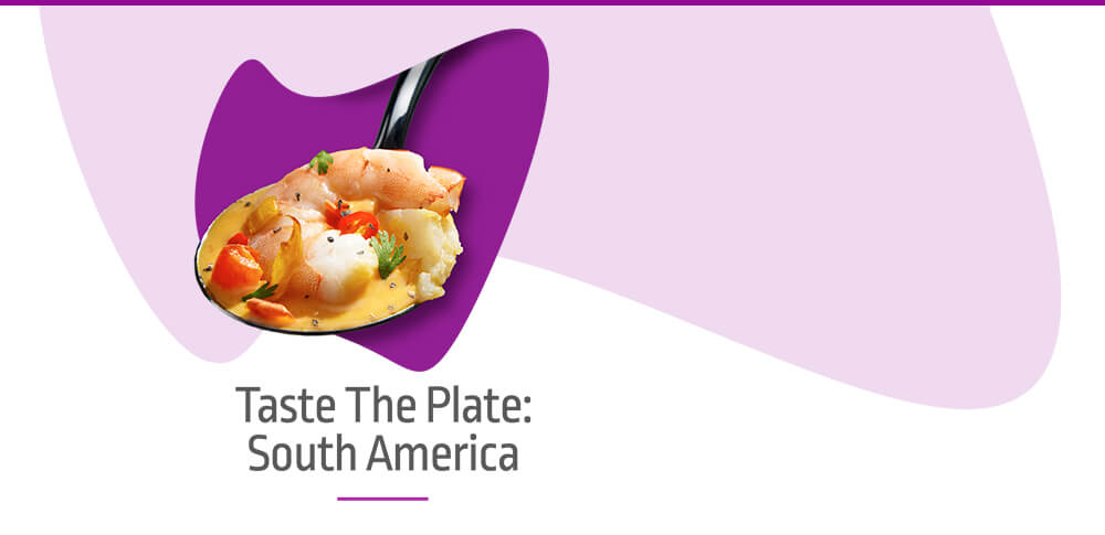 Taste the Plate: South America